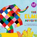 The Elmer Adventures show, The Lowry. October 2024