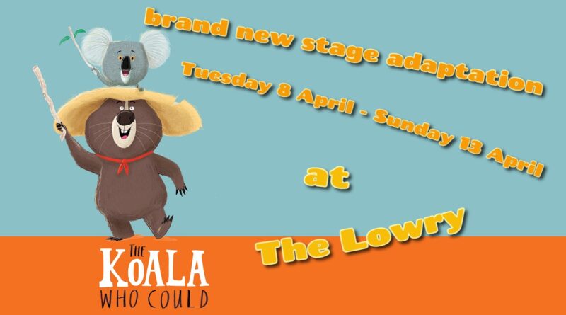 The Koala Who Could, new musical show on stage at Lowry